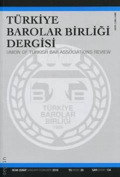 Türkiye Barolar Birliği Dergisi – Sayı:134 Ocak – Şubat 2018 Özlem Bilgilioğlu 