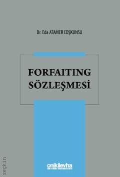 Forfaiting Sözleşmesi Dr. Jur. Eda Atamer Coşkunsu  - Kitap