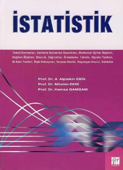İstatistik Prof. Dr. A. Alptekin Esin, Prof. Dr. Müslim Ekni, Prof. Dr. Hamza Gamgam  - Kitap
