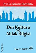 Din Kültürü ve Ahlak Bilgisi Prof. Dr. Süleyman Hayri Bolay  - Kitap