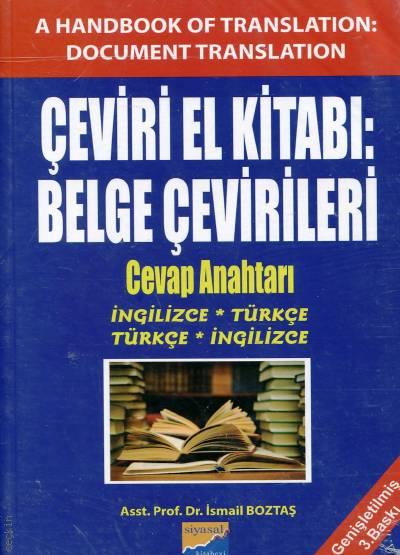 Çeviri El Kitabı: Belge Çevirileri İngilizce – Türkçe / Türkçe – İngilizce Prof. Dr. İsmail Boztaş  - Kitap