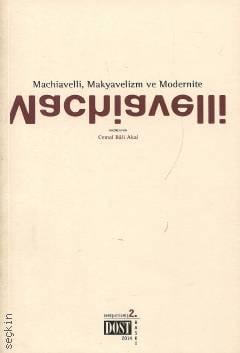 Machiavelli, Makyavelizm ve Modernite Cemal Bali Akal