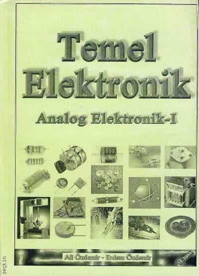 Temel Elektronik – 1 (Analog Elektronik – 1) Ali Özdemir, Erdem Özdemir  - Kitap