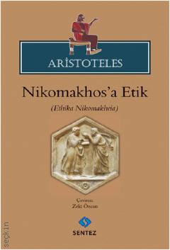 Nikhomakhosa Etik A. Aristoteles, Zeki Özcan  - Kitap