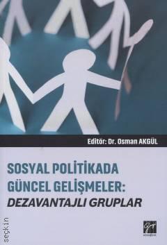 Sosyal Politikada Güncel Gelişmeler: Dezavantajlı Gruplar Osman Akgül