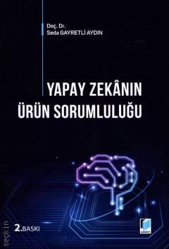 Yapay Zekanın Ürün Sorumluluğu Seda Gayretli Aydın