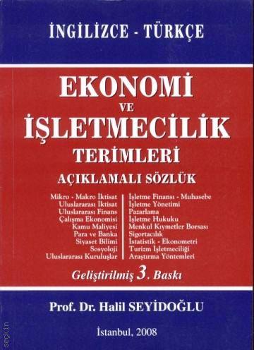 İngilizce / Türkçe Ekonomi ve İşletmecilik Terimleri Açıklamalı Sözlük Halil Seyidoğlu  - Kitap