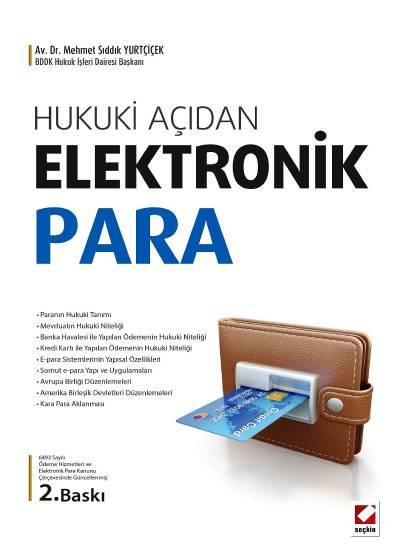Hukuki Açıdan Elektronik Para Dr. Mehmet Sıddık Yurtçiçek  - Kitap