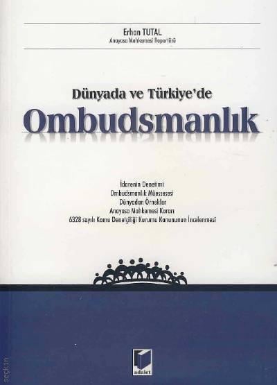 Dünyada ve Türkiyede Ombudsmanlık Erhan Tutal  - Kitap