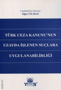 Türk Ceza Kanunu'nun Uzayda İşlenen Suçlara Uygulanabilirliği