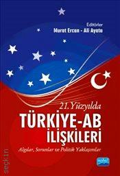 21. Yüzyılda Türkiye AB İliişkileri Murat Ercan, Ali Ayata