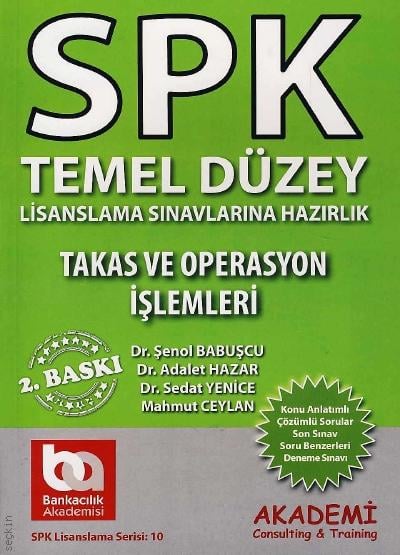 SPK Temel Düzey, Takas ve Operasyon İşlemleri Şenol Babuşcu, Adalet Hazar, Sedat Yenice