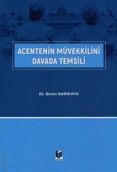 Acentenin Müvekkilini Davada Temsili Dr. Sinan Sarıkaya  - Kitap