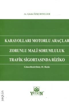 Karayolları Motorlu Araçlar Zorunlu Mali Sorumluluk Trafik Sigortasında Riziko Gözde Özkurteller