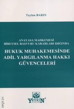 Hukuk Muhakemesinde Adil Yargılanma Hakkı Güvenceleri