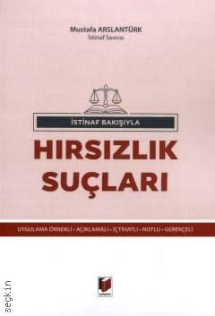 İstinaf Bakışıyla Hırsızlık Suçları Mustafa Arslantürk  - Kitap