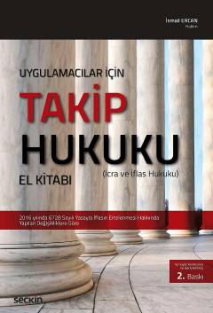 Uygulamacılar İçin Takip Hukuku El Kitabı (İcra ve İflas Hukuku) İsmail Ercan  - Kitap