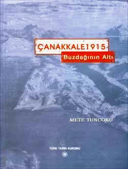 Çanakkale 1915, Buzdağının Altı  Mete Tuncoku  - Kitap