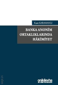 Banka Anonim Ortaklıklarında Hakimiyet Kaan Karamanlı  - Kitap