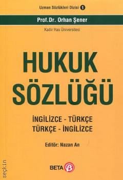 Hukuk Sözlüğü (İngilizce–Türkçe / Türkçe–İngilizce) Prof. Dr. Orhan Şener  - Kitap