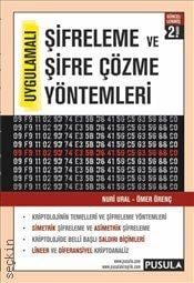 Uygulamalı Şifreleme ve Şifre Çözme Yöntemleri Nuri Ural, Ömer Örenç  - Kitap