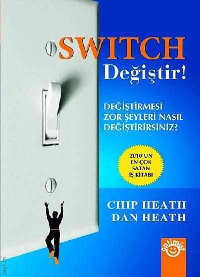 Switch Değiştir! Chip Heath, Dan Heath  - Kitap
