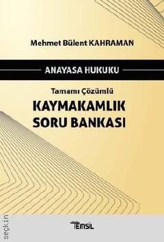Anayasa Hukuku – Kaymakamlık Soru Bankası Mehmet Bülent Kahraman