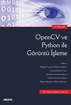OpenCV ve Python ile Görüntü İşleme  Dr. Murat Işık  - Kitap