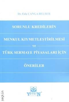 Sorunlu Kredilerin Menkul Kıymetleştirilmesi ve Türk Sermaye Piyasaları İçin Öneriler