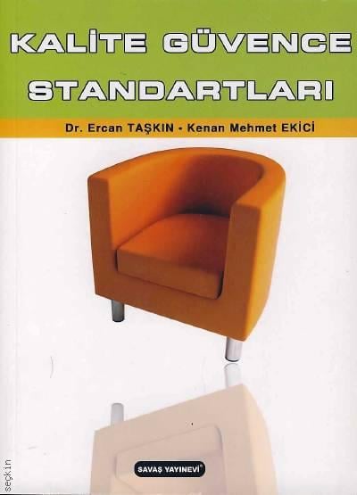Kalite Güvence Standartları  Kenan Mehmet Ekici, Dr. Ercan Taşkın  - Kitap
