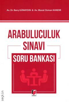 Arabuluculuk Sınavı Soru Bankası Dr. Barış Günaydın, Murat Osman Kandır  - Kitap