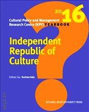 Cultural Policy And Management Research Centre (Kpy) Yearbook Independent Republic Of Culture Serhan Ada  - Kitap