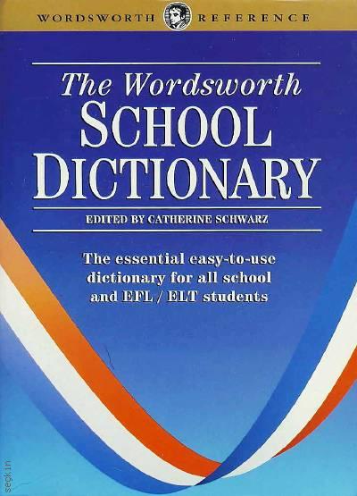 The Wordsworth School Dictionary Catherine Schwarz  - Kitap