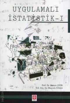Uygulamalı İstatistik – I Prof. Dr. Osman Çevik  - Kitap