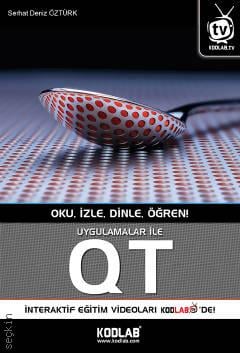 Uygulamalar ile QT Serhat Deniz Öztürk  - Kitap