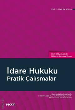 İdare Hukuku Pratik Çalışmalar Prof. Dr. Halil Kalabalık  - Kitap