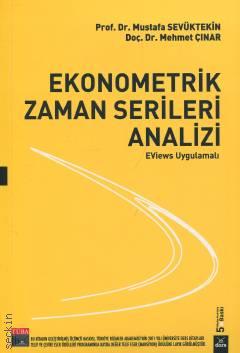 Ekonometrik Zaman Serileri Analizi EViews Uygulamalı Prof. Dr. Mustafa Sevüktekin  - Kitap