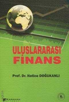 Uluslararası Finans Prof. Dr. Hatice Doğukanlı  - Kitap