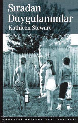 Sıradan Duygulanımlar Kathleen Stewart  - Kitap