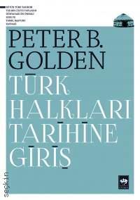 Türk Halkları Tarihine Giriş Peter B. Golden  - Kitap