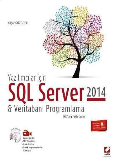 Yazılımcılar için SQL Server 2014 & Veritabanı Programlama 
 (500'den Fazla Örnek) Yaşar Gözüdeli  - Kitap