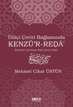 Diliçi Çeviri Bağlamında Kenzü'r – Ređā Mehmet Cihat Üstün  - Kitap