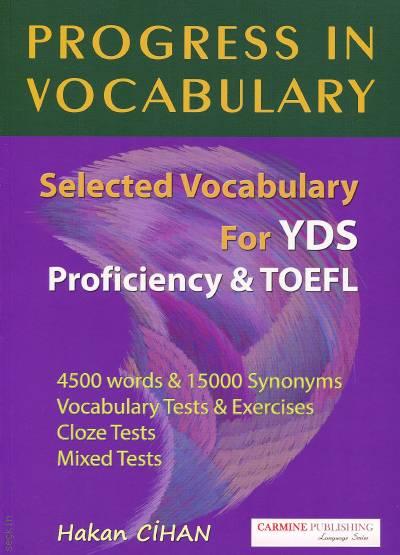 Progress in Vocabulary Selected Vocabulary for YDS Proficiency & TOEFL Hakan Cihan  - Kitap