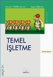 Temel İşletme Arman T. Tevfik, Sezen Özek  - Kitap