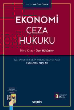 Ekonomi Ceza Hukuku İkinci Kitap: Özel Hükümler  Prof. Dr. Veli Özer Özbek  - Kitap