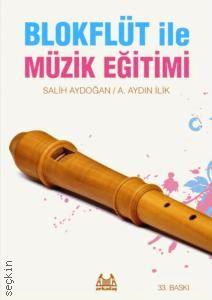 Blokflüt ile Müzik Eğitimi Salih aydoğan, A. Aydın İlik