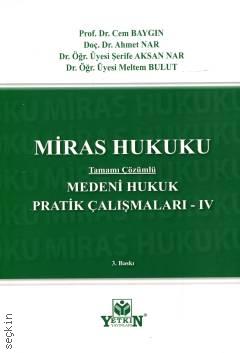 Medeni Hukuk Pratik Çalışmaları –IV Miras Hukuku (Tamamı Çözümlü) Prof. Dr. Cem Baygın  - Kitap