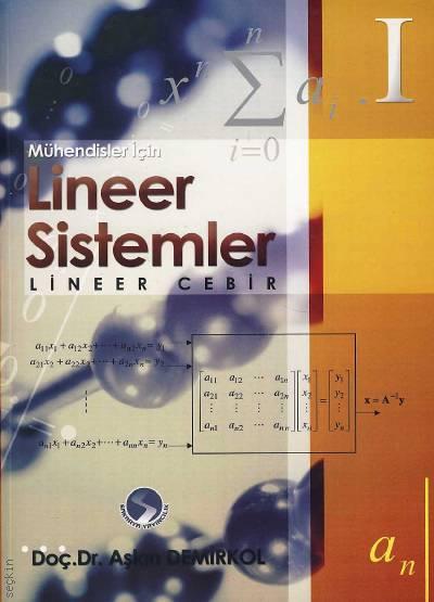 Mühendisler İçin  Lineer Sistemler – 1 Doç. Dr. Aşkın Demirkol  - Kitap