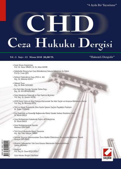 Ceza Hukuku Dergisi Sayı:4 Ağustos 2007 Doç. Dr. Veli Özer Özbek 