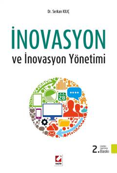 İnovasyon ve İnovasyon Yönetimi Dr. Serkan Kılıç  - Kitap